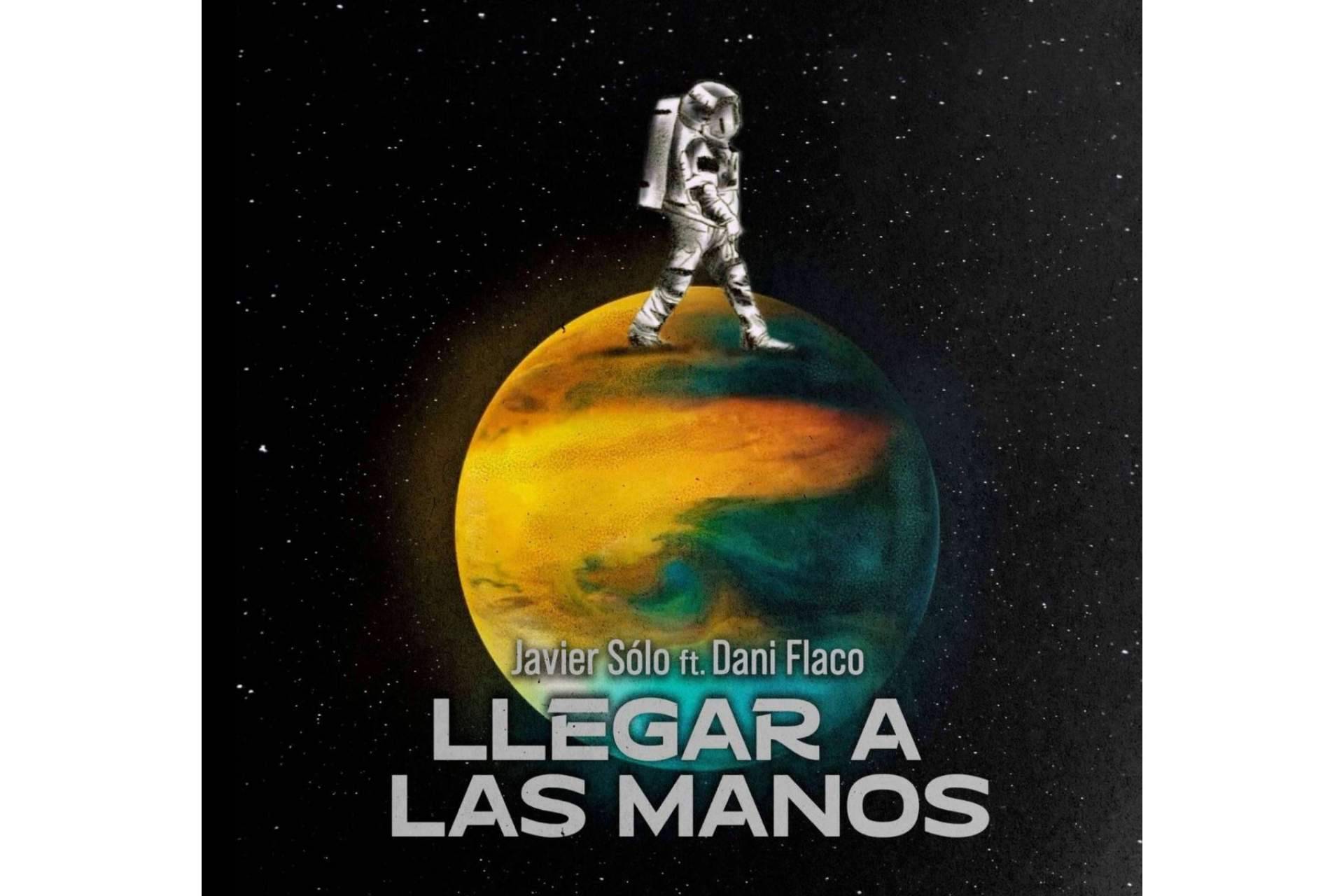 Javier Sólo lanza su nuevo single 'Llegar a las manos' con la colaboración de Dani Flaco