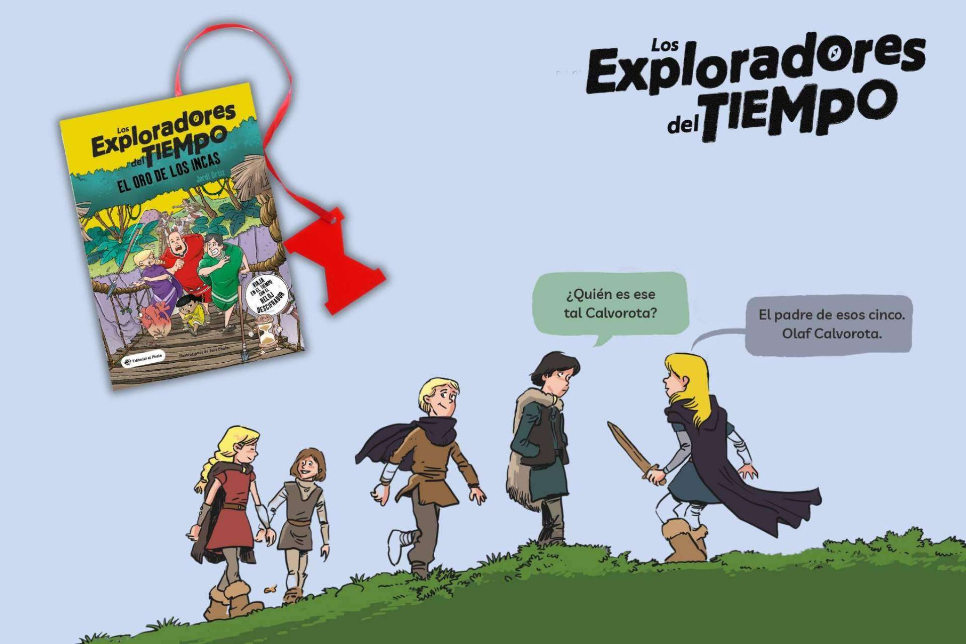 El Oro de los Incas; una aventura en el tiempo para pequeños exploradores