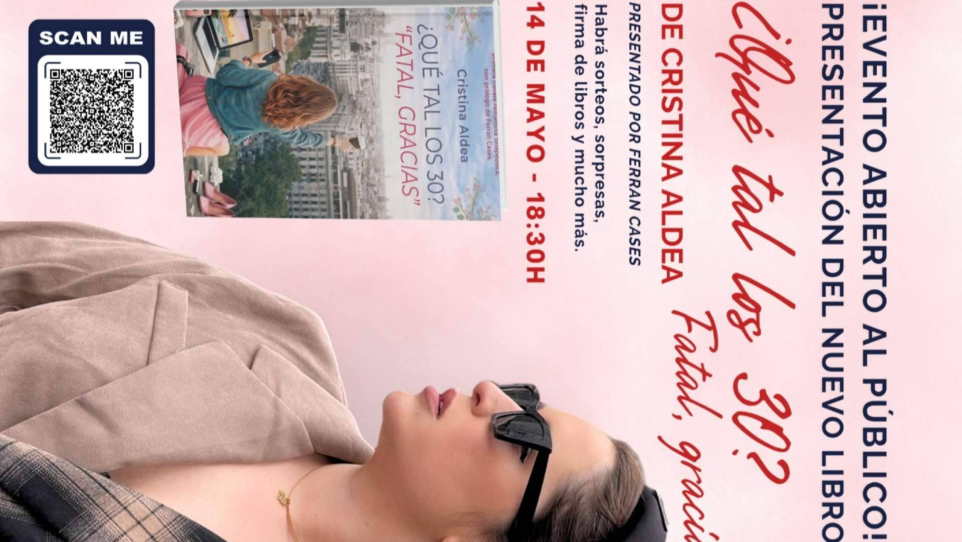 Cristina Aldea firma la novela '¿Qué tal los 30? Fatal, gracias.', una historia sobre dudas, contradicciones y emociones al llegar a los 30